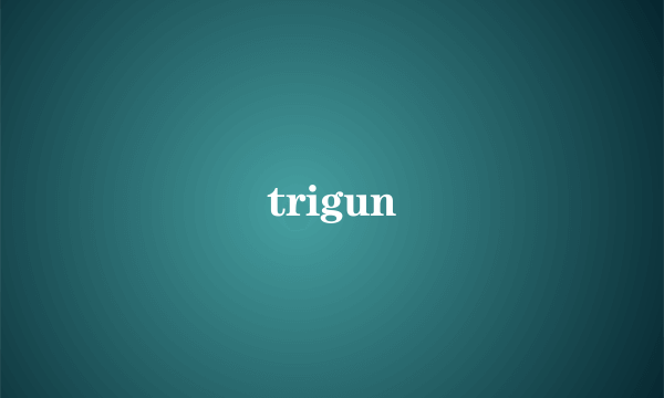 trigun